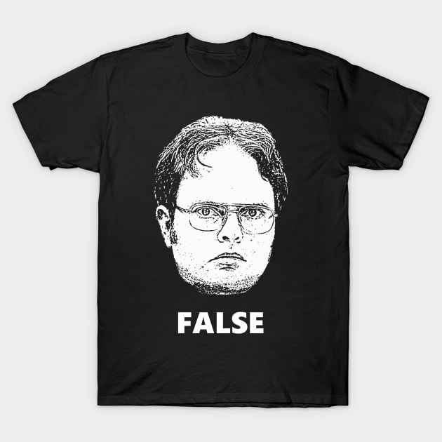 Dwight False T-Shirt by childofthecorn